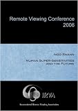 IRVA 2006 Remote Viewing Conference - Complete 13-DVD Set