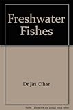 A colour guide to familiar freshwater fishes