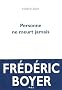 Personne ne meurt jamais