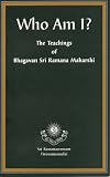 Who Am I?: The Teachings of Bhagavan Sri Ramana Maharshi