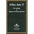 Who am I? The teaching of Bhagavan Sri Ramana Maharishi