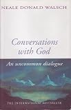 Conversations With God, an uncommon Dialogue, Book 1