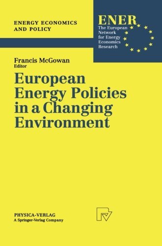 European Energy Policies in a Changing Environment: Volume 1 (Energy Economics and Policy)