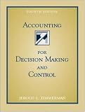 Accounting for Decision Making and Control