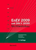 EnEV 2009 und DIN V 18599 - Nichtwohnbau: Kompaktdarstellung, Kommentar, Praxisbeispiele
