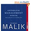 Gef�hrliche Managementw�rter: Und warum man sie vermeiden sollte