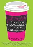 Got Milf?: The Modern Mom's Guide to Feeling Fabulous, Looking Great, and Rocking A Minivan