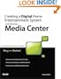 Creating a Digital Home Entertainment System with Windows Media Center