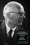 Erik Chisholm, Scottish modernist (1904-1965) : chasing a restless muse