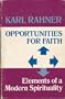 Opportunities for faith;: Elements of a modern spirituality
