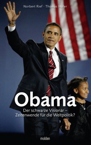 Produkt-Bild: Obama: Der Schwarze Vision&auml;r - Zeitwende f&uuml;r die Weltpolitik?