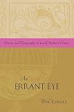 An errant eye : poetry and topography in early modern France