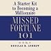 Missed Fortune 101: A Starter Kit to Becoming a Millionaire