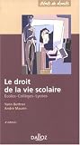 Le droit de la vie scolaire : Ecoles, collèges, lycées