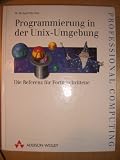Produkt-Bild: Programmierung in der UNIX- Umgebung. Die Referenz f&uuml;r Fortgeschrittene