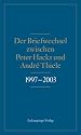 Der Briefwechsel zwischen Peter Hacks und André Thiele 1997 - 2003