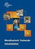 Produkt-Bild: Metalltechnik Fachstufe. Arbeitsbl&auml;tter