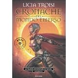 Le nuove avventure di Nihal a fumetti. Cronache del mondo emersodi Licia Troisi
