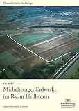 Produkt-Bild: Michelsberger Erdwerke im Raum Heilbronn. 3 Bde: Neckarsulm-Obereisesheim "Hetzenberg", Ilsfeld "Ebene", Landkreis Heilbronn und ... "Schlossberg", Stadtkreis Heilbronn