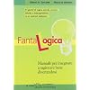 Fantalogica. Manuale per insegnare a ragionare bene divertendosi