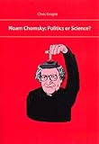 Noam Chomsky : politics or science?