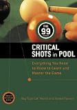 The 99 Critical Shots in Pool: Everything You Need to Know to Learn and Master the Game [99 CRITICAL SHOTS IN POOL REV ] [LARGE PRINT] [Paperback]