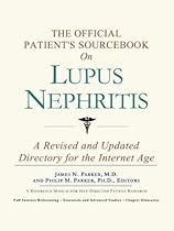 The Official Patient's Sourcebook on Lupus Nephritis