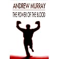 The Power of the Blood of Jesus ((Andrew Murray Christian Classics))
