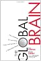 The Global Brain: Your Roadmap for Innovating Faster and Smarter in a Networked World