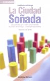 La ciudad soñada: Los grandes proyectos urbanísticos de Cádiz en el siglo XX nunca ejecutados