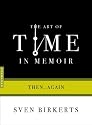 Art of Time in Memoir: Then, Again