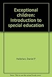 Exceptional children : introduction to special education