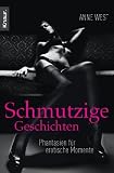 Produkt-Bild: Schmutzige Geschichten: Fantasien f&uuml;r erotische Momente