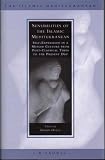 Sensibilities of the Islamic Mediterranean : self-expression in a Muslim culture from post-classical times to the present day