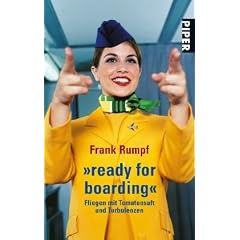 �ready for boarding �: Fliegen mit Tomatensaft und Turbulenzen