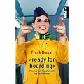 �ready for boarding �: Fliegen mit Tomatensaft und Turbulenzen