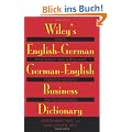 Wiley's English-German, German-English Business Dictionary / Wileys W�rterbuch der Wirtschaft: Englisch-Deutsch, Deutsch-Englisch