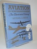 Aviation in Northamptonshire : an illustrated history