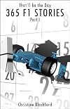 That'll be the Day : 365 F1 Stories (Part 1)