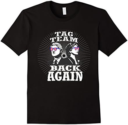 Men's Tag Team Back Again Hillary Clinton Bill Funny T-Shirt XL Black