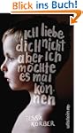 Ich liebe dich nicht, aber ich m�chte...