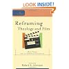Reframing Theology and Film: New Focus for an Emerging Discipline (Cultural Exegesis)