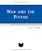 Books : WAR AND THE FUTURE (UPDATED w/LINKED TOC)