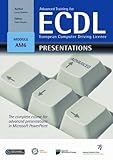 Training for ECDL : a practical course in Windows XP and Office 2007. Advanced presentations
