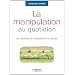 Sur la Manipulation et la Communication