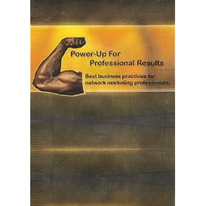 Power-Up for Professional Results: Best Business Practices for Network Marketing... by Deb Bixler