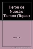 Un héroe de nuestro tiempo