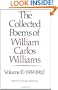 The Collected Poems of William Carlos Williams, Vol. 2: 1939-1962