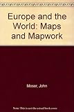 Europe and the world : maps and mapwork