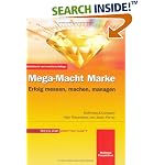 Mega-Macht Marke. Erfolg messen, machen, managen